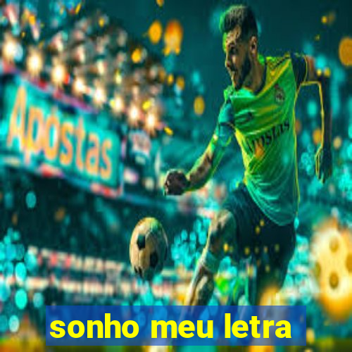 sonho meu letra